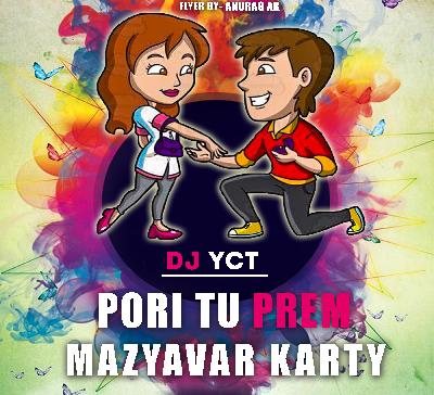 Pori Tu Prem Mazyavar DJ YcT Remix